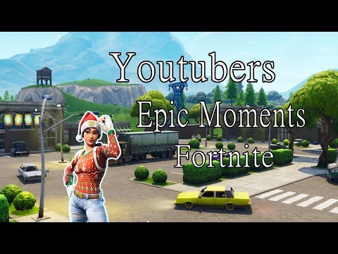 Youtubers Epic Moments Fortnite EP#2